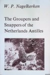 Nagelkerken, W.P. - The Groupers and Snappers of the Netherlands Antilles