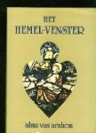 Arnhem, Alma van. - Het Hemelvenster. Arnhem, Alma van. - Het Hemelvenster.