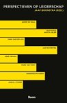 André de Waal ; Rudy Kor ; Britta Gielen ; Hans van der Loo ; René ten Bos ; Mark van Twist ; Annemieke Roobeek ; Janka Stoker - Perspectieven op leiderschap