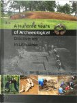 Gintautas Zabiela, Zenonas Baubonis, Eglė Marcinkevičiūtė - A Hundred Years of Archaeological Discoveries in Lithuania