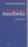 Marian Pankowski - De planeet Auschwitz Lotgevallen