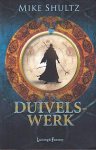 Shultz, Mike - Duivelswerk