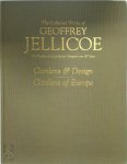 Geoffrey Jellicoe - Geoffrey Jellicoe the studies of a landscape designer over 80 years. Volume II, Gardens & design ; Gardens of Europe