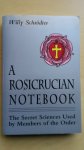 Schrodter, Willy - A Rosicrucian Notebook / The Secret Sciences Used by Members of the Order