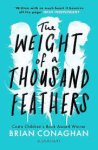 Brian Conaghan 41741 - The Weight of a Thousand Feathers