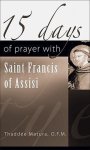 Thaddee Matura - 15 Days of Prayer with Saint Francis of Assisi