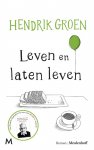 Hendrik Groen 83238 - Leven en laten leven