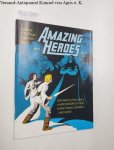 Zam Inc. (Hrsg.): - Amazing Heroes : No. 13 July 1982 : Special 100-Page Summer Issue :