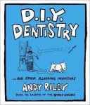 Andy Riley - DIY Dentistry