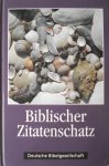 Schäfer, Heinz - Biblischer Zitatenschatz. Uber 2000 Sprüche aus der Bibel nach Themen geordnet.
