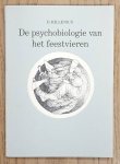 HILLENHIUS, D. - De Psychobiologie van het Feestvieren