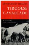Lehmann, Aárthur-Heinz - Tiroolse Cavalcade / De schelmenstreken van de zeven paardengekken
