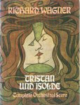 Wagner, Richard - Tristan und Isolde. Complete Orchestral Score.