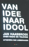 haasbroek, jan - van idee naar idool
