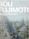 FUJIMOTO, Sou - Sou Fujimoto - Recent Project.