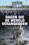 Hywell Williams - Dagen die de wereld veranderden 50 beslissende gebeurtenissen in de wereldgeschiedenis