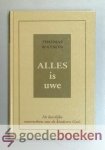 Watson, Thomas - Alles is Uwe --- De heerlijke voorrechten van de kinderen Gods