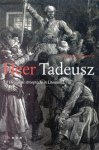 A. Mickiewicz 152208 - Heer Tadeusz, of De laatste strooptocht in Litouwen een adelshistorie uit 1811-1812 in verzen, in twaalf boeken (1834)