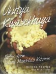Ndoyiya, Xoliswa - Ukutya Kwasekhaya / Tastes from Nelson Mandela's Kitchen