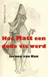 Jeroen van Kan - Hoe Matt een dode vis werd