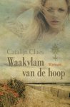 Claes, Catalijn - Claes, Catalijn-Waakvlam van de hoop (nieuw)