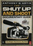 Anthony Q. Artis - The Shut Up and Shoot Documentary Guide Any budget, any camera, any time