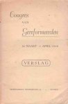auteur niet vermeld - Congres van gereformeerden. 30 maart - 1 april 1948. Verslag