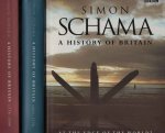 Schama, Simon - A history of Britain: 1. At the edge of the world? 3000 BC-AD1603; 2. The British wars 1603-1776; 3. The fate of Empire 1776-2000