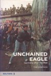Heneghan, Tom - Unchained Eagle. Germany After the Wall