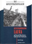 GROPP, Dorit - Das Konzentrationslager Aussenkommando Laura und Vorwerk Mitte Lehesten - Testbetrieb für V2-Triebwerke.