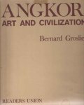 Groslier, Bernard & Jacques Arthaud - Angkor Art and Civilization