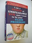 Lieb, Josh - I Am a Genius of Unspeakable Evil and I Want to Be Your Class President