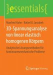 Manfred Hahn, Rafael D. Jarzabek - essentials- 3D-Spannungsanalyse von linear elastisch homogenen Körpern