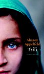 Aharon Appelfeld - Tsili