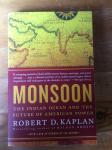 Robert D Kaplan - Monsoon / The Indian Ocean and the Future of American Power