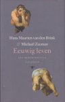 Brink & Michaël Zeeman, Hans Maarten van den - Eeuwig leven. Een briefwisseling over geloven. Brink & Michaël Zeeman, Hans Maarten van den - Eeuwig leven. Een briefwisseling over geloven.