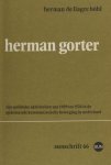 Liagre Böhl, Herman de. - Herman Gorter. Zijn politieke aktiviteiten van 1909 tot 1920 in de opkomende kommunistische beweging in Nederland