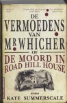 K. Summerscale 52831 - de vermoedens van Mr Whicher of de moord in Road Hill House