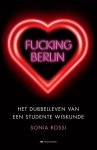 Sonia Rossi - Fucking Berlin Het dubbelleven van een studente wiskunde