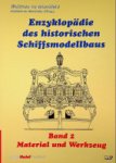 Mondfeld, W. zum - Enzyklopadie des historischen Schiffsmodellbaus, band 2 Material und Werkzeug