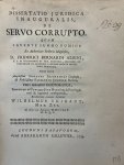 Thibaut, Wilhelmus, uit Middelburg - Dissertation legal 1754 | Dissertatio juridica inauguralis, de servo corrupto [...] Leiden Abraham Kallewier 1754