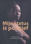 Struyf, Annemie / Blancquaert, Lieve - Mijn status is positief. Een dagboek in zwart-wit