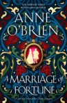 Anne O'Brien - A Marriage of Fortune