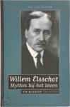 Jan Van Hattem - Willem Elsschot - Mythes bij het leven Een Biografie