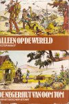Malot, Hector / Beecher-Stowe, Harriet (bew.: Nelly Kunst) - Alleen op de wereld / De negerhut van oom Tom