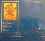  - CHAUSSON / DEBUSSY / RAVEL: VINCENT VAN GOGH COLLECTION