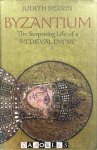 Judith Herrin - Byzantium. The Surprising Life of a Medieval Empire