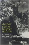 Jeannine Burny - Le jour s'en va toujours trop tôt : sur les pas de Maurice Carême