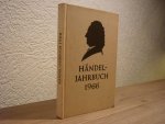 Händel; Georg Friedrich (1685–1759) - Jahrbuch 12. Jahrgang 1966; herausgegeben von der Georg Friedrich Handel-Gesellschaft
