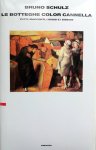 Schulz, Bruno - Le botteghe color canella (ITALIAANS)